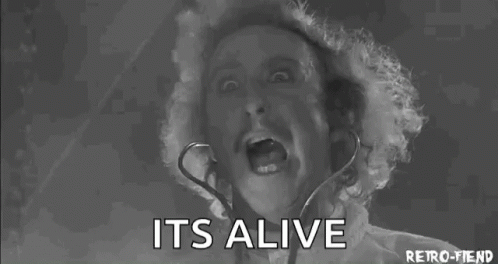 ITS ALIVE